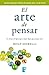 El arte de pensar: 52 errores de lógica que es mejor dejar que cometan otros (Spanish Edition)