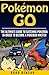Pokemon Go: The Ultimate Guide to Catching Pokemon in order to Become a Pokemon Master (secrets, tips, tricks, ios, android)