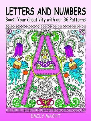 Letters and Numbers: Boost Your Creativity with our 36 Patterns (Relaxation & Meditation)