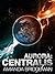 Aurora: Centralis (Aurora 4)