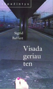 Visada geriau ten (Paperback)