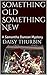 Something Old Something New: A Samantha Duncan Mystery (The Samantha Duncan Mysteries Book 16)