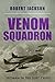 Venom Squadron (Yeoman, #11)