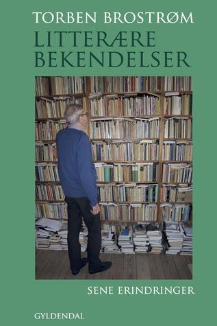 Litterære bekendelser: Sene erindringer