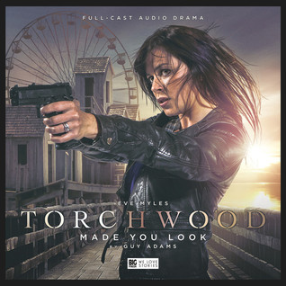 Torchwood: Made You Look (Big Finish Torchwood, #2.6)