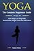 Yoga: The Complete Beginner...