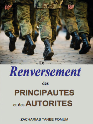 Renversement des Principautes et des Autorités (Volume 1)