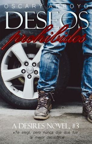 Deseos prohibidos (A Desires Novel, #3)