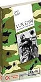 Vur Emri (Bir Asteğmenin Tunceli Hatıraları)