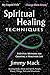 Spiritual Healing Techniques by Jimmy Mack