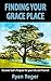 Finding Your Grace Place: Discover God's Purpose for your Life and Flourish