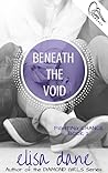 Beneath the Void by Elisa Dane