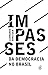 Impasses da democracia no B...