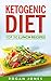 Ketogenic Diet: Top 50 Lunch Recipes (Recipes, Ketogenic Recipes, Ketogenic, Diet, Weight Loss, Weight Loss Diet)