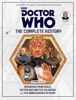 Doctor Who: The Complete History - Stories 51-53 Spearhead From Space, Doctor Who and the Silurians and The Ambassadors of Death (Doctor Who: The Complete History, #24)