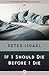 If I Should Die Before I Die by Peter Israel