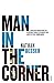 Man in the Corner