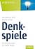 Denkspiele: Fitnessübungen für helle Köpfe (Whitebooks) (German Edition)