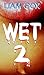 WET 2: Truck Stop Tammy -Se...