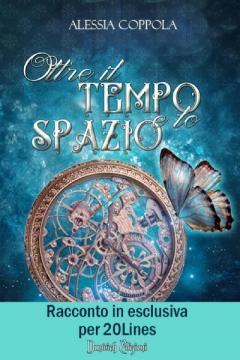Oltre il tempo e lo spazio (Racconto Inedito)
