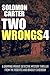 Two Wrongs: Part Four (Roberts and Bradley Casebook, #1.4)