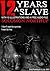 12 Years a Slave by Solomon Northup 12 Years a Slave by Solomon Northup