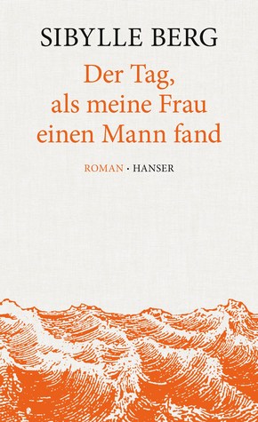 Der Tag, als meine Frau einen Mann fand (Hardcover)