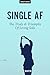 Single AF: The Trials And T...