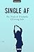 Single AF by Becca Martin