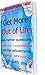 Get More Out of Life