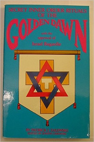Secret Inner Order Rituals of the Golden Dawn with the Approval of Israel Regardie (Paperback)