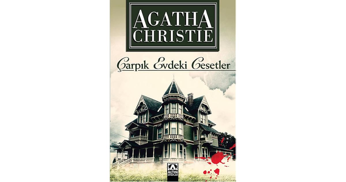 Çarpık Evdeki Cesetler by Agatha Christie