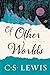Of Other Worlds: Essays and...