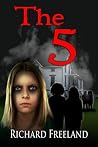 The 5 by Richard Freeland The 5 by Richard Freeland