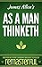 SUMMARY: As A Man Thinketh by James Allen