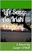 Life Song: An Irish Odyssey...