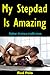 My Stepdad Is Amazing: Taboo Erotica Collection