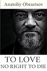 To Love, No Right To Die To Love, No Right To Die