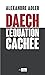 Daech - L'équation cachée (French Edition)