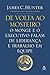 De volta ao mosteiro: O monge e o executivo falam de liderança e trabalho em equipe (Portuguese Edition)