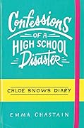Confessions of a High School Disaster