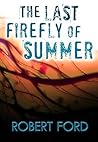 The Last Firefly of Summer The Last Firefly of Summer