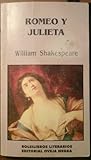 Romeo y Julieta by William Shakespeare Romeo y Julieta by William Shakespeare