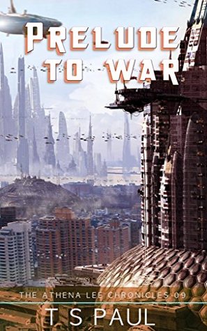 Prelude to War (The Athena Lee Chronicles #9)