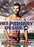 His Primary Desire (BBW Alpha Billionaire Romance)