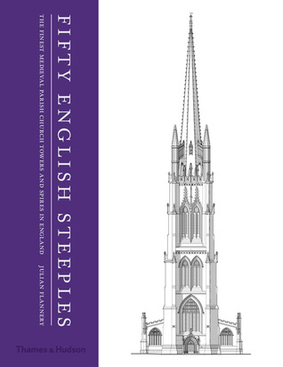 Fifty English Steeples: The Finest Medieval Parish Church Towers and Spires in England (Hardcover)