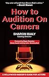 How To Audition On Camera: A Hollywood Insider's Guide for Actors