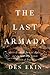 The Last Armada: Queen Elizabeth, Juan del Águila, and Hugh O'Neill: The Story of the 100-Day Spanish Invasion