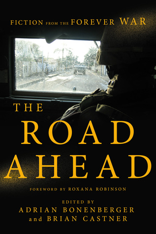 The Road Ahead: Fiction from the Forever War (Hardcover)