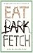 Eat Bark Fetch